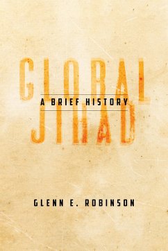 Global Jihad - Robinson, Glenn E.