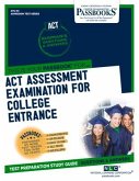 ACT Assessment Examination for College Entrance (Act) (Ats-44): Passbooks Study Guide Volume 44