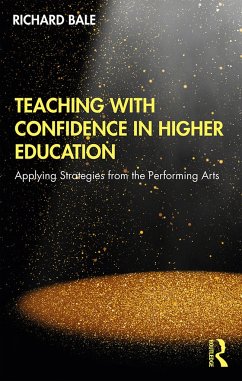 Teaching with Confidence in Higher Education - Bale, Richard