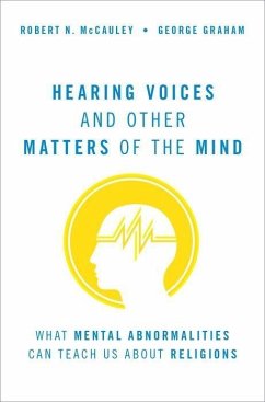 Hearing Voices and Other Matters of the Mind - McCauley, Robert N; Graham, George