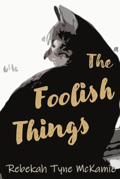 The Foolish Things - McKamie, Rebekah Tyne