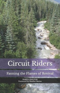 Circuit Riders: Fanning the Flames of Revival - Bolton, Pamela