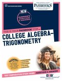 College Algebra-Trigonometry (Q-29): Passbooks Study Guide Volume 29