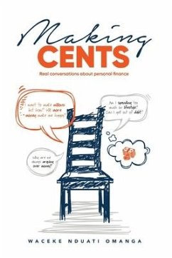 Making Cents: Real Conversations about personal finance - Nduati Omanga, Waceke