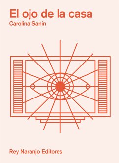 El ojo de la casa (eBook, ePUB) - Sanín, Carolina