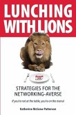 Lunching with Lions: Strategies for the Networking-Averse