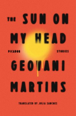 The Sun on My Head: Stories - Martins, Geovani
