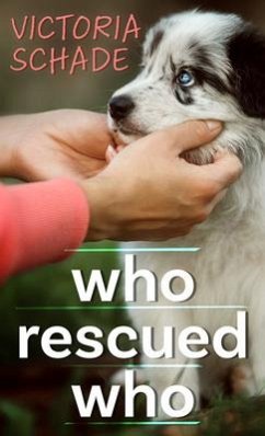 Who Rescued Who - Schade, Victoria