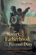 Slavery, Fatherhood, and Paternal Duty... - Bild 1