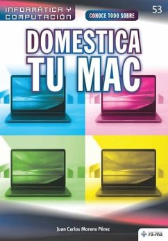 Conoce todo sobre Domestica tu Mac - Moreno Pérez, Juan Carlos