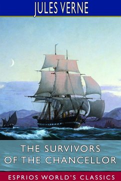 The Survivors of the Chancellor (Esprios Classics) - Verne, Jules