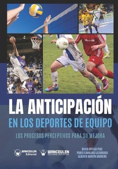 Cover La anticipación en los deportes de equipo: Los procesos perceptivos para su mejora