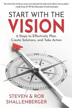 Start with the Vision - Shallenberger, Rob; Shallenberger, Steven