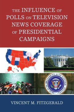 Cover The Influence of Polls on Television News Coverage of Presidential Campaigns