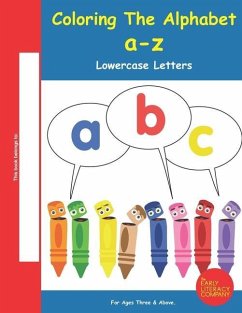 Coloring The Alphabet A-Z: Lowercase Letters - Nordstrand, Gail