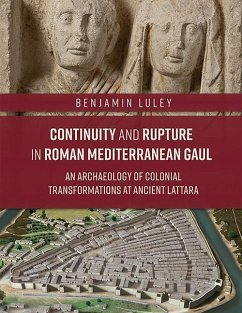 Continuity and Rupture in Roman Mediterranean Gaul - Luley, Benjamin P