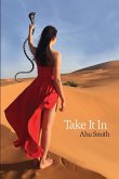 Take It In Take It In
