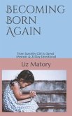 Becoming Born Again: From Sorority Girl to Saved - Memoir & 21-Day Devotional