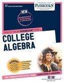 College Algebra (Q-28): Passbooks Study Guide Volume 28