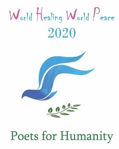 World Healing World Peace 2020 - Humanity, Poets For