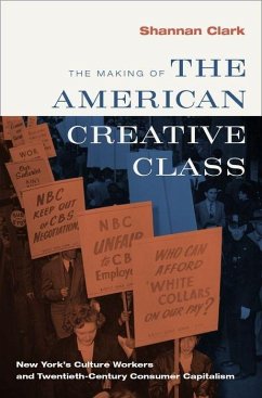 The Making of the American Creative Class - Clark, Shannan