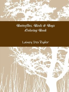 Butterflies, Birds & Bugs Coloring Book - Ryder, Lainey Dex