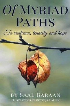 Of Myriad Paths: To resilience, tenacity and hope - Baraan, Saal