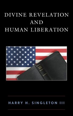 Divine Revelation and Human Liberation - Singleton, Harry H., III