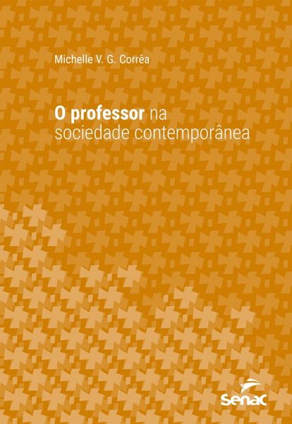 O professor na sociedade contemporânea (eBook, ePUB) O professor na sociedade contemporânea (eBook, ePUB)
