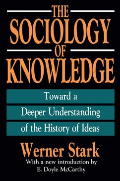 The Sociology of Knowledge (eBook, PDF) The Sociology of Knowledge (eBook, PDF)