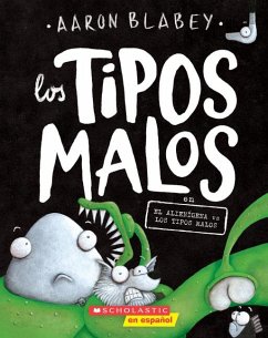 Los Tipos Malos En El Alienígena Vs Los Tipos Malos (the Bad Guys in Alien Vs Bad Guys) - Blabey, Aaron