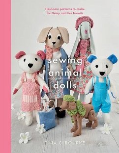 Sewing Animal Dolls - O'Rourke, Tina
