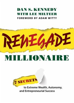 Renegade Millionaire - Kennedy, Dan S; Milteer, Lee