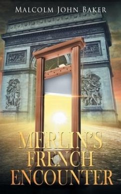 Merlin's French Encounter - Baker, Malcolm John