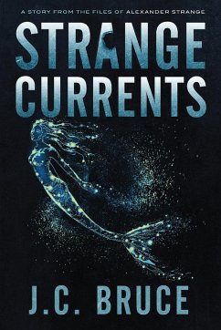 Strange Currents - Bruce, J. C.