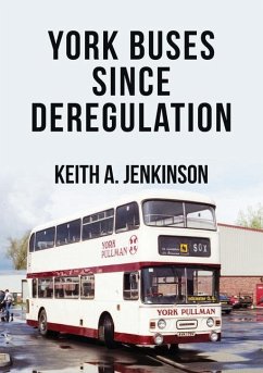 York Buses Since Deregulation - Jenkinson, Keith A.