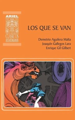 Los que se van: Cuentos del cholo y del montuvio - Aguilera Malta, Demetrio; Gil Gilbert, Enrique