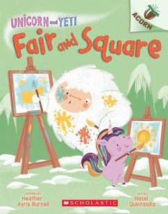 Fair and Square: An Acorn Book (Unicorn and Yeti #5) - Burnell, Heather Ayris