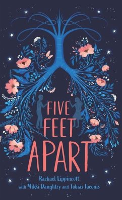 Five Feet Apart - Lippincott, Rachael; Daughtry, Mikki; Iaconis, Tobias