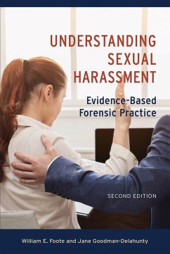 Understanding Sexual Harassment: Evidence-Based Forensic Practice - Foote, William E.; Goodman-Delahunty, Jane