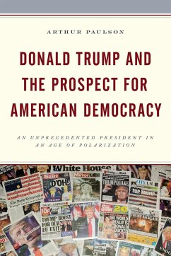 Donald Trump and the Prospect for American Democracy - Paulson, Arthur