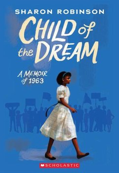 Child of the Dream (a Memoir of 1963) - Robinson, Sharon