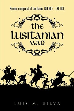 The Lusitanian War - Silva, Luis M.