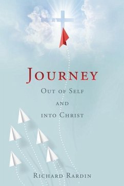 Journey Out of Self and into Christ - Rardin, Richard