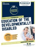 Education of the Developmentally Disabled (Nt-24): Passbooks Study Guide Volume 24