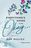 Everything Is Going To Be Okay: Godly Strategies For The Seasons Of Life