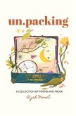 un.packing: A Collection of Poems and Prose
