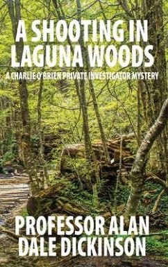 A Shooting in Laguna Woods - Dickinson, Alan Dale