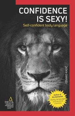 Confidence is sexy!: Self-confident body language - Kadi&269;, Edvard