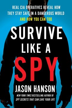 Survive Like a Spy - Hanson, Jason